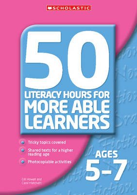Cover of 50 Literacy Hours for More Able Learners Ages 5-7