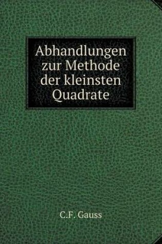 Cover of Abhandlungen zur Methode der kleinsten Quadrate