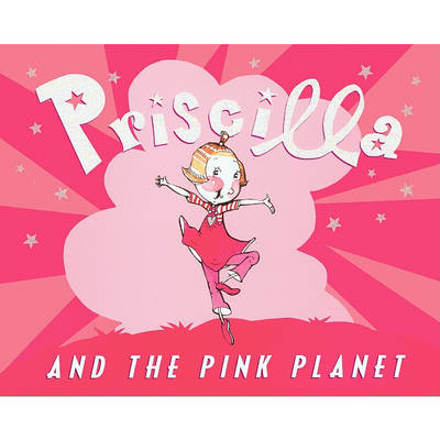 Book cover for Priscilla and the Pink Planet