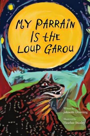 Cover of My Parrain Is the Loup Garou