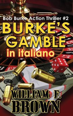 Book cover for Burke's Gamble, in italiano