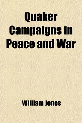 Book cover for Quaker Campaigns in Peace and War