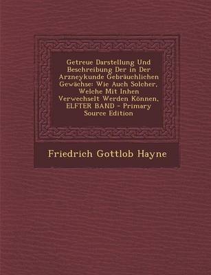 Book cover for Getreue Darstellung Und Beschreibung Der in Der Arzneykunde Gebrauchlichen Gewachse