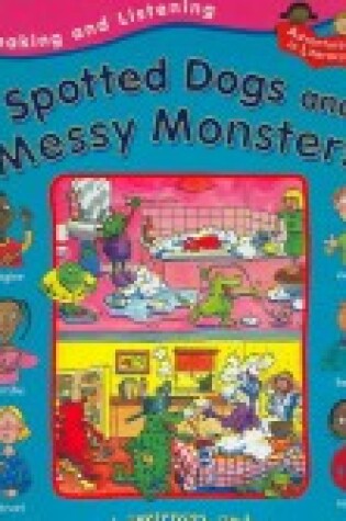 Cover of Spotted Dogs and Messy Monsters