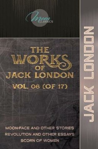 Cover of The Works of Jack London, Vol. 06 (of 17)