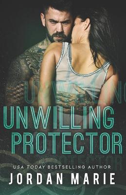 Book cover for Unwilling Protector (Steel Vipers MC)