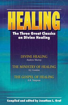 Book cover for Healing: The Three Great Classics on Divine Healing