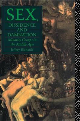 Book cover for Sex, Dissidence and Damnation: Minority Groups in the Middle Ages