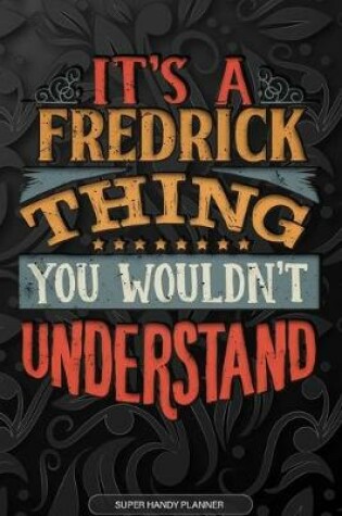 Cover of It's A Fredrick Thing You Wouldn't Understand