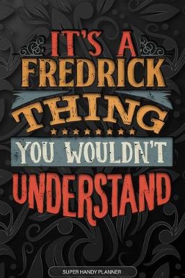 Book cover for It's A Fredrick Thing You Wouldn't Understand