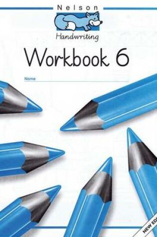 Cover of Nelson Handwriting - Workbook 6 (X8)