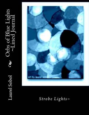 Cover of Orbs of Blue Lights Lined Journal