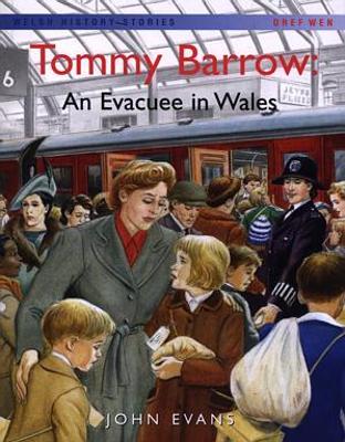 Book cover for Welsh History Stories: Tommy Barrow: An Evacuee in Wales