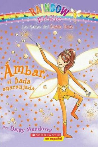Cover of Ambar, el Hada Anaranjada