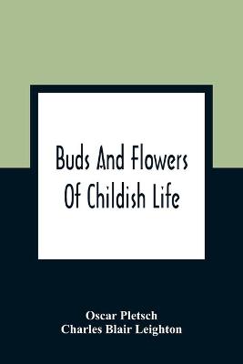 Book cover for Buds And Flowers Of Childish Life