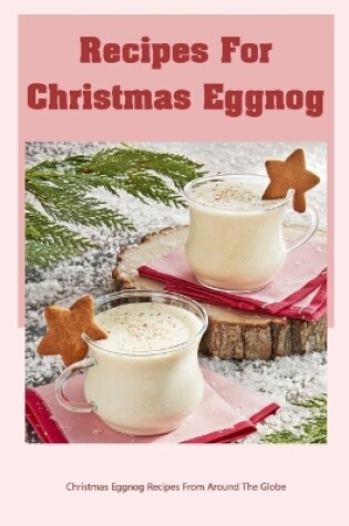 Cover of Recipes For Christmas Eggnog