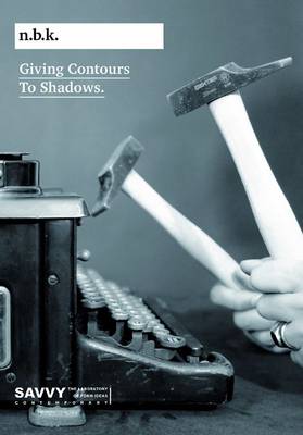 Book cover for Giving Contours to Shadows. n.b.k. Diskurs+ Band 9