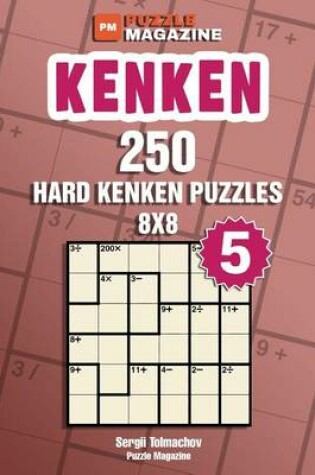 Cover of Kenken - 250 Hard Puzzles 8x8 (Volume 5)