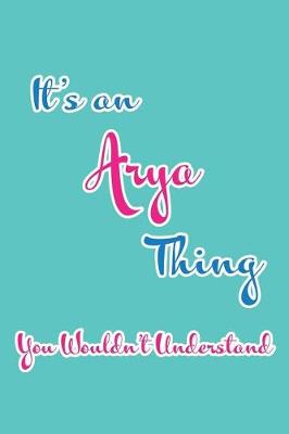 Book cover for It's an Arya Thing You Wouldn't Understand