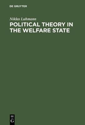 Book cover for Political Theory in the Welfare State