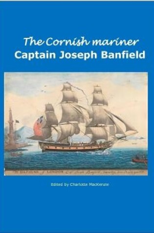 Cover of The Cornish Mariner Captain Joseph Banfield