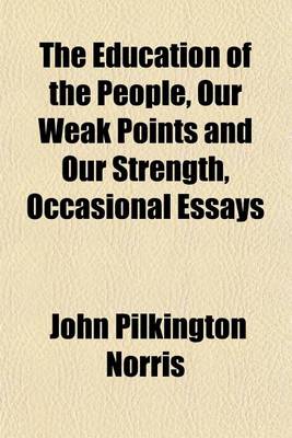 Book cover for The Education of the People, Our Weak Points and Our Strength, Occasional Essays