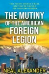 Book cover for The Mutiny of the American Foreign Legion