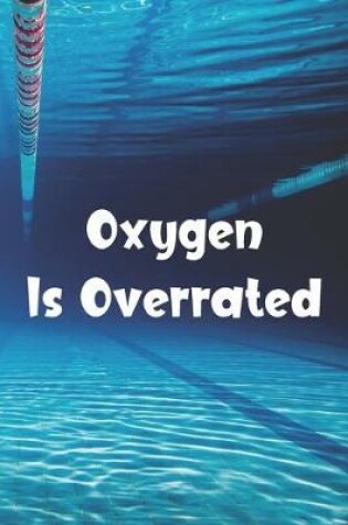 Cover of Oxygen Is Overrated