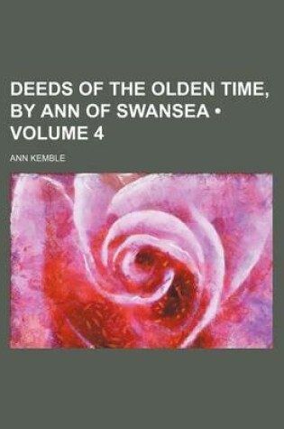 Cover of Deeds of the Olden Time, by Ann of Swansea (Volume 4)