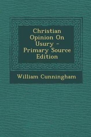 Cover of Christian Opinion on Usury - Primary Source Edition