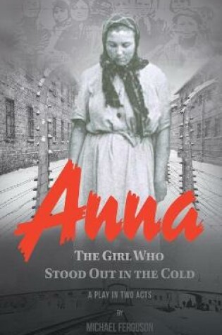 Cover of Anna- The Girl Who Stood out in the Cold