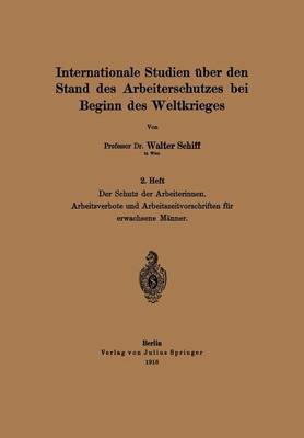 Cover of Der Schutz Der Arbeiterinnen. Arbeitsverbote Und Arbeitszeitvorschriften Fur Erwachsene Manner