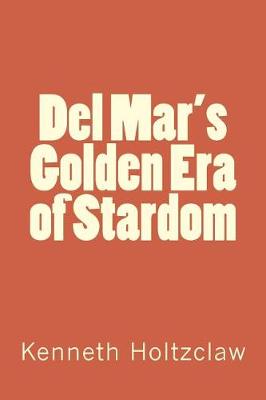 Book cover for Del Mar's Golden Era of Stardom