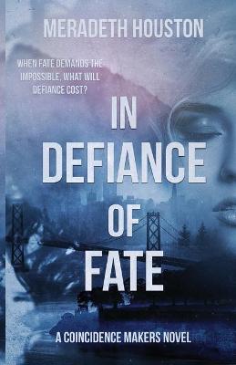 Book cover for In Defiance of Fate