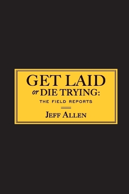 Cover of Get Laid or Die Trying