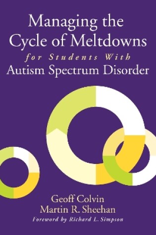 Cover of Managing the Cycle of Meltdowns for Students with Autism Spectrum Disorder