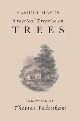 Cover of Samuel Hayes' Practical Treatise on Trees