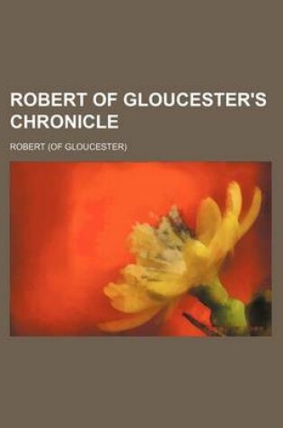 Cover of Robert of Gloucester's Chronicle