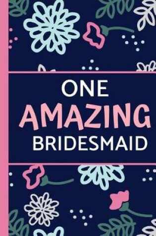 Cover of One Amazing Bridesmaid