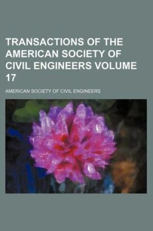 Cover of Transactions of the American Society of Civil Engineers Volume 17