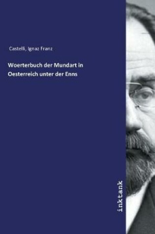 Cover of Woerterbuch der Mundart in Oesterreich unter der Enns