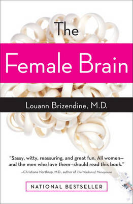 The Female Brain by Louann Brizendine