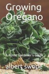 Book cover for Growing Oregano