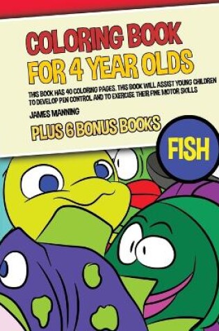 Cover of Coloring Book for 4 Year Olds (Fish)