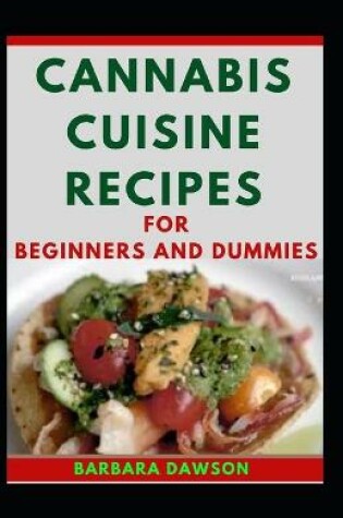 Cover of Cannabis Cuisine Recipes For Beginners And Dummies