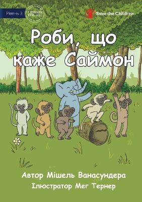 Book cover for Do What Simon Says - &#1056;&#1086;&#1073;&#1080;, &#1097;&#1086; &#1082;&#1072;&#1078;&#1077; &#1057;&#1072;&#1081;&#1084;&#1086;&#1085;