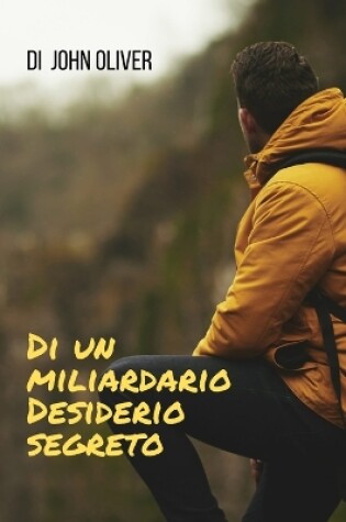 Cover of Di un miliardario Desiderio segreto