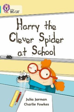 Cover of Harry the Clever Spider at School