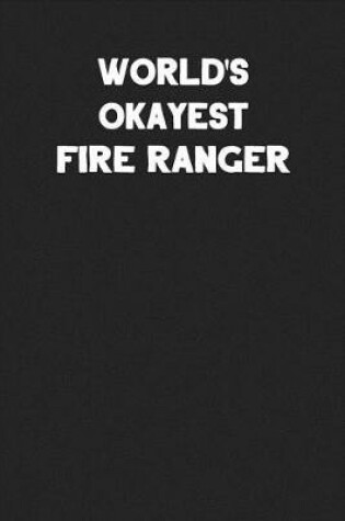 Cover of World's Okayest Fire Ranger