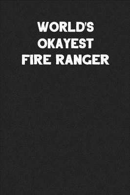 Book cover for World's Okayest Fire Ranger